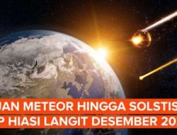 Bersiap Fenomena Langit Desember 2025 Puncak Hujan Meteor Geminid hingga Solstis
